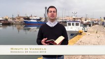 Minuti di Vangelo di domenica 29 maggio 2016