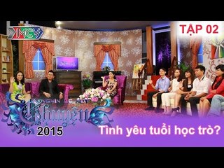 Tình yêu tuổi học trò? | NGHÌN LẺ MỘT CHUYỆN | Tập 02 | 26/10/2014