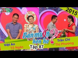 BẠN MUỐN HẸN HÒ - Tập 87 | Việt An - Tố Ngân | Trần Chi - Thị Phương | 05/07/2015