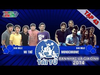 E Minor Band vs. Monochrome | GIA ĐÌNH TÀI TỬ | Tập 43 | 150628