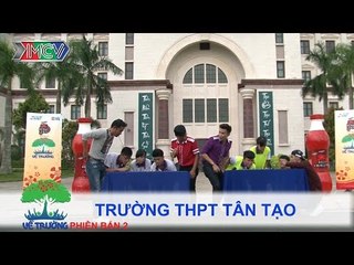 Trường THPT Tân Tạo | VỀ TRƯỜNG | mùa 2 | Tập 112