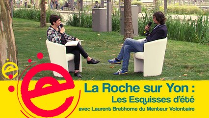 L'Estivale : Les Esquisses d’été avec Laurent Brethome du Menteur Volontaire