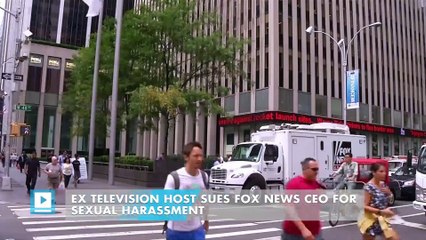 Ex television host sues Fox News CEO for sexual harassment