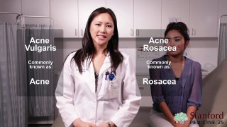 Diagnosing Acne vs. Rosacea (Stanford Medicine 25)