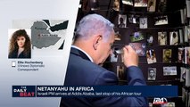 Netanyahu in Africa: Addis Ababa, last stop of his African tour