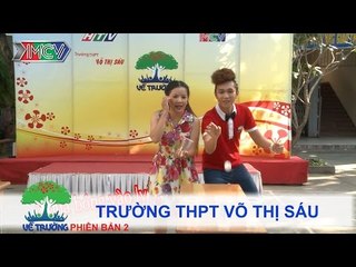 Trường THPT Võ Thị Sáu | VỀ TRƯỜNG | mùa 2 | Tập 73