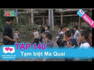 Tạm biệt Ma Quai | LOVEBUS | Năm 3 | Tập 140 | 020811