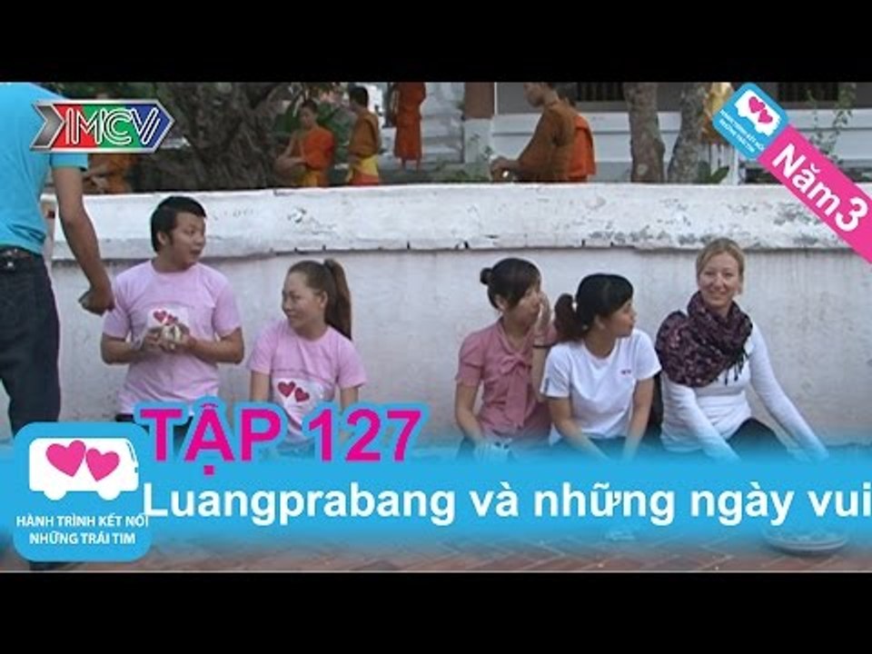 Luang Prabang và những ngày vui | LOVEBUS | Năm 3 | Tập 127 | 030511