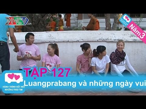 Luang Prabang và những ngày vui | LOVEBUS | Năm 3 | Tập 127 | 030511