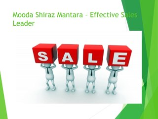 Mooda Shiraz Mantara – Effective Sales Leader