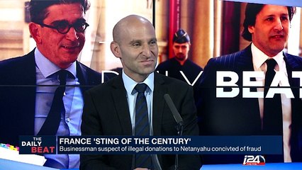 France 'sting of the century': businessman suspect of illegal donations to Netanyahu convicted of fraud
