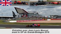 Entretien avec Jean-Louis Moncet avant le GP de Grande-Bretagne 2016