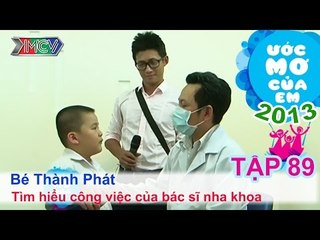 Tìm hiểu nghề bác sĩ nha khoa - Thái Nguyễn Thành Phát | ƯỚC MƠ CỦA EM | Tập 89