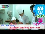 Tự làm bánh qui đãi cả nhà - Nguyễn Bảo Trang | ƯỚC MƠ CỦA EM | Tập 71
