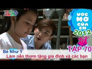 Tự làm nến thơm tặng gia đình - Nguyễn Ngọc Như Ý | ƯỚC MƠ CỦA EM | Tập 70
