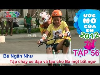 Tập đi xe đạp - Nguyễn Vũ Nhân Như | ƯỚC MƠ CỦA EM | Tập 56