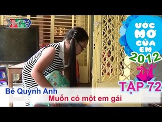 Muốn có một em gái - Nguyễn Như Quỳnh Anh | ƯỚC MƠ CỦA EM | Tập 72