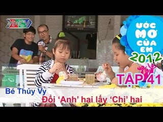 Đổi anh hai lấy chị hai - Lê Đức Ngọc Anh | ƯỚC MƠ CỦA EM | Tập 41
