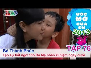 Tạo bất ngờ KN ngày cưới ba mẹ - Nguyễn Thành Phúc | ƯỚC MƠ CỦA EM | Tập 76