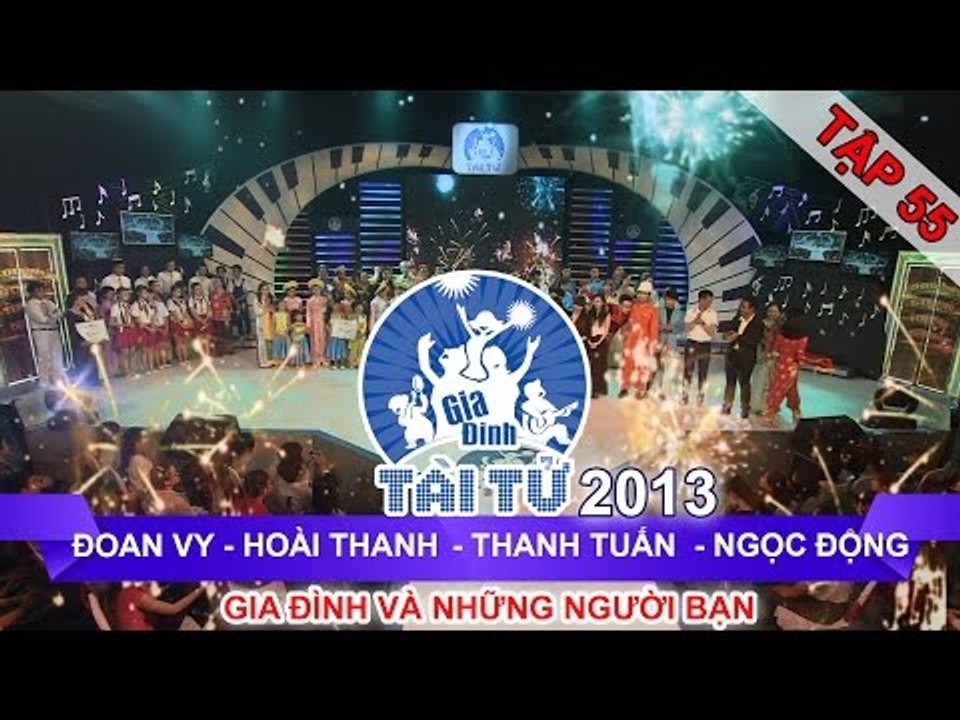 GIA ĐÌNH TÀI TỬ | mùa 2 | Đoan Vy vs Hoài Thanh vs Thanh Tuấn vs Ngọc Động | Tập 55