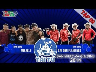 Sài Gòn Flamenco vs. Miracle | GIA ĐÌNH TÀI TỬ | Tập 9 | 141102