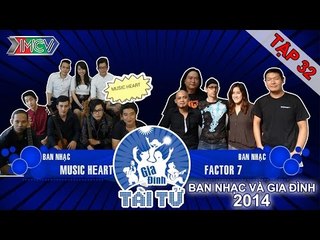 Music Heart vs. Factor 7 | GIA ĐÌNH TÀI TỬ | Tập 32 | 150412