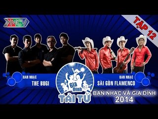 Sài Gòn Flamenco vs. Bugi | GIA ĐÌNH TÀI TỬ | Tập 12 | 141123