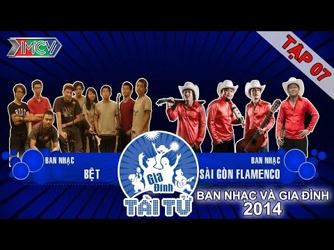 Sài Gòn Flamenco vs. Bệt Band | GIA ĐÌNH TÀI TỬ | Tập 7 | 141019