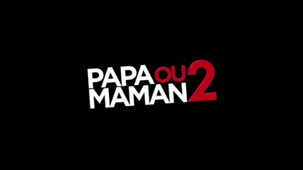 Papa ou maman 2: Teaser HD