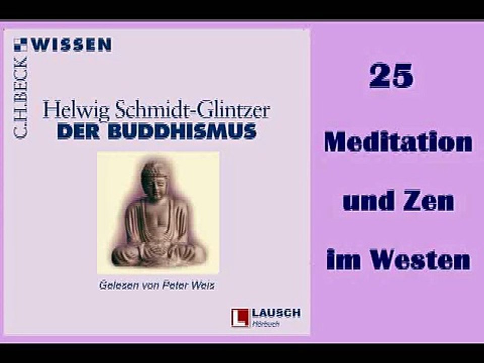 Der Buddhismus HÖRBUCH 25 "Meditation und Zen im Westen"