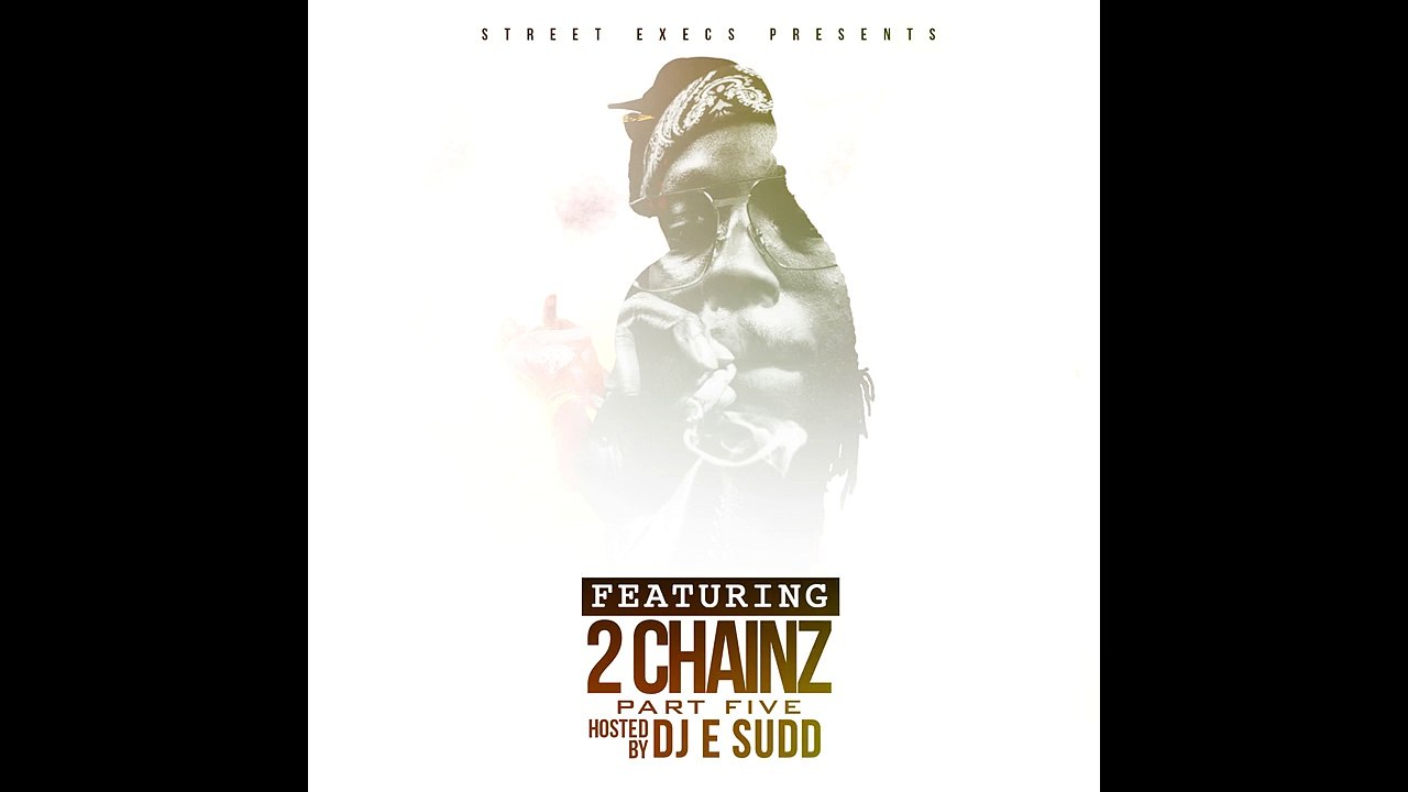 DJ E Sudd - Problem Feat 2 Chainz - My Squad
