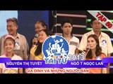 GIA ĐÌNH TÀI TỬ | mùa 2 | Nguyễn Thị Tuyết vs Ngô Thị Ngọc Lan | Tập 50