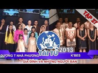 GIA ĐÌNH TÀI TỬ | mùa 2 | Dương T Nhã Phương vs K'Bes | Tập 27