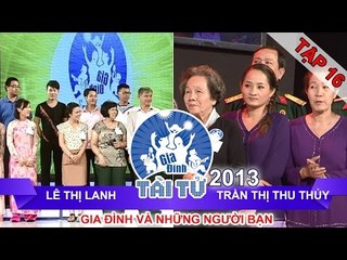 GIA ĐÌNH TÀI TỬ | mùa 2 | Lê Thị Lanh vs Trần Thị Thu Thủy | Tập 16