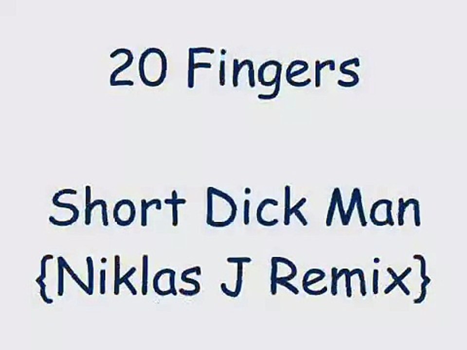 20 Fingers / Short Dick man (Niklas J Remix)