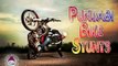 Punjabi Bike Stunts Compilation 2016 -- Crazy Bike Scooter Stunts