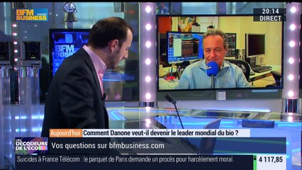 Comment Danone veut-il devenir le leader mondial du bio ? - 07/07