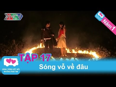 Sóng vỗ về đâu | LOVEBUS | Năm 1 | Tập 17 | 170309