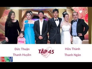 Đức Thuận - Thanh Huyền và Hữu Thành - Thanh Ngân | VỢ CHỒNG SON | Tập 45 | 140615