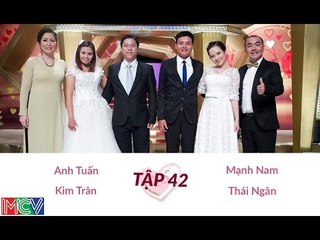 Mạnh Nam - Thái Ngân và Anh Tuấn - Kim Trân | VỢ CHỒNG SON | Tập 42 | 140525