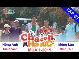 Hành trình 1 | Vòng loại | Cha Con Hợp Sức | tập 03 | 140726