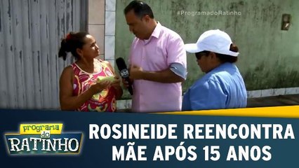 Rosineide reencontra mãe após 15 anos