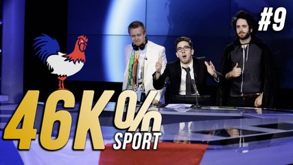 46000% SPORT #9 - Allez France !
