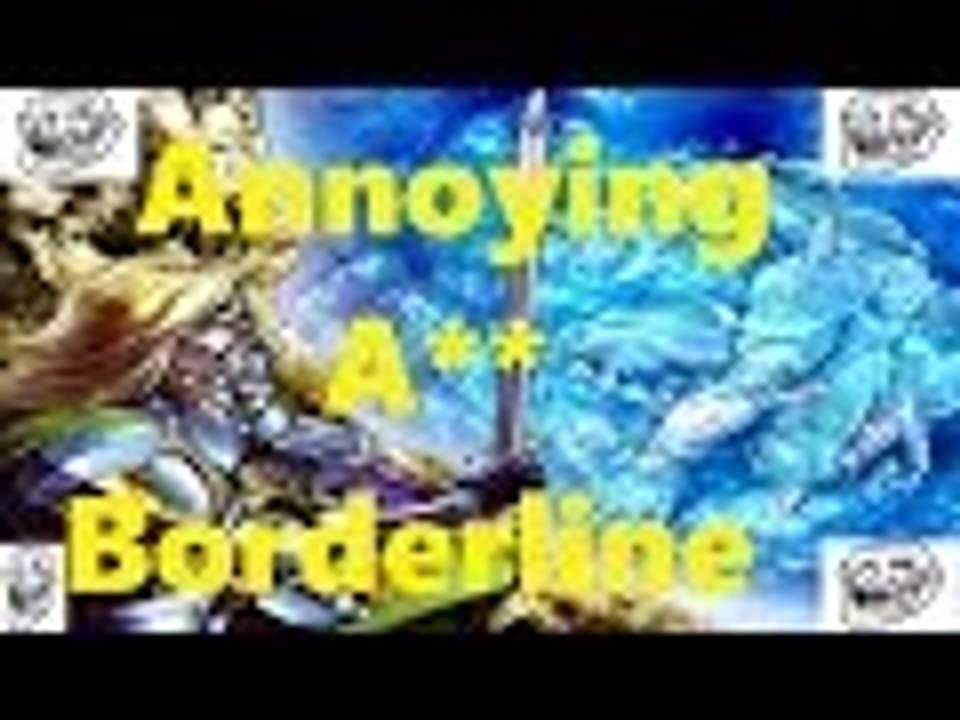 Annoying A** Borderline + Deck List/Profile