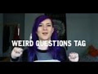 Weird Questions TAG
