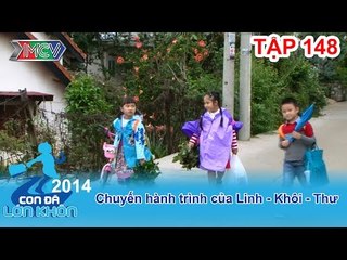Hành trình Bé Linh Khôi Thư | CON ĐÃ LỚN KHÔN | Tập 148