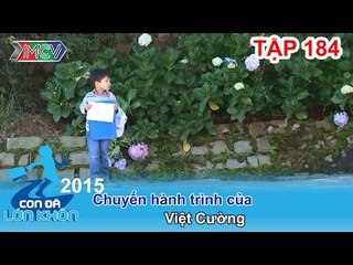 Việt Cường - Bé Việt Cường | CON ĐÃ LỚN KHÔN | Tập 184