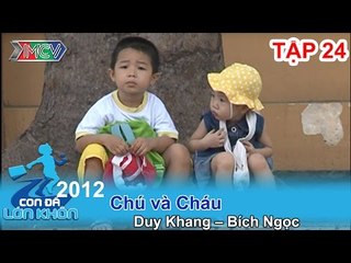 Chú và cháu - Bé Duy Khang, Bích Ngọc | CON ĐÃ LỚN KHÔN | Tập 24