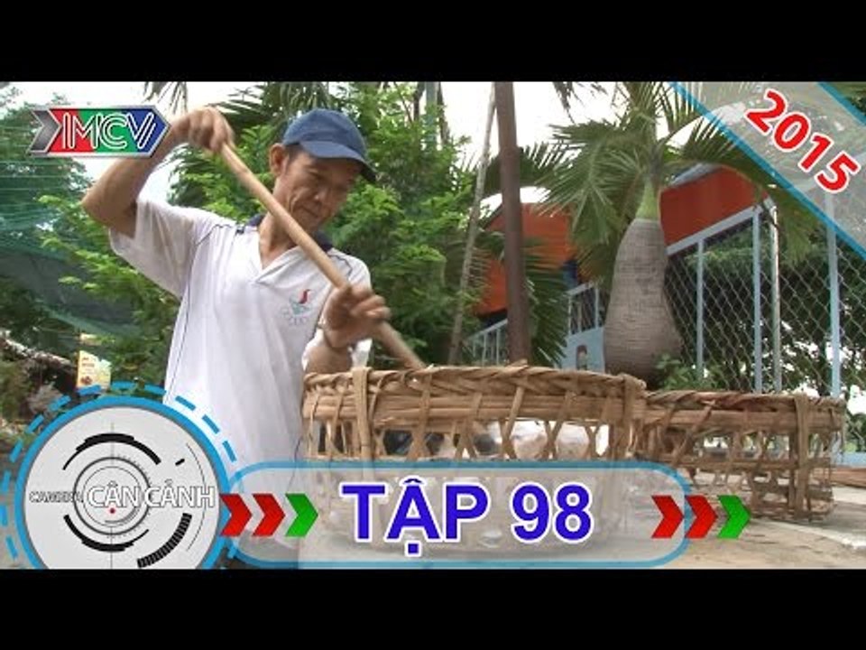CAMERA CẬN CẢNH | Tập 98 | 19/07/2015