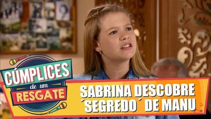 Sabrina descobre `segredo` de Manu
